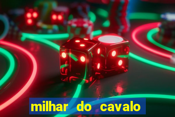 milhar do cavalo que mais sai